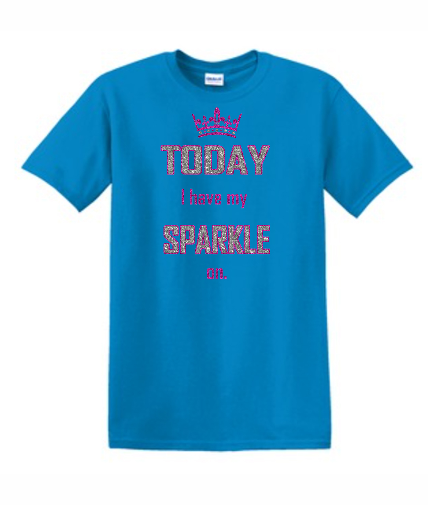 Gildan Today I have my sparkle on Pink_Silver Glitter Light Blue Tee